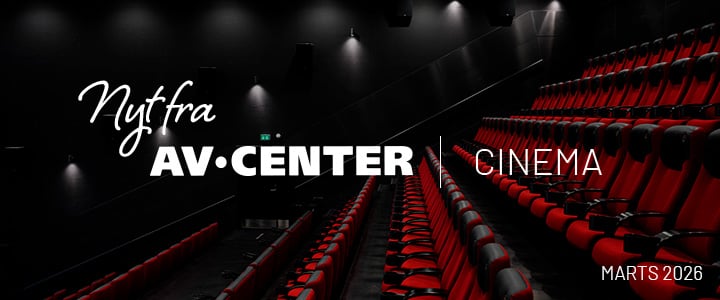 Nyt fra AV CENTER Cinema